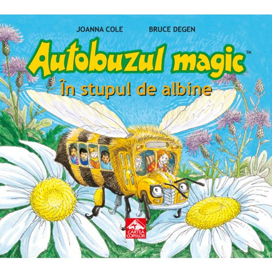 Autobuzul magic. In stupul de albine - Joanna Cole - Editura