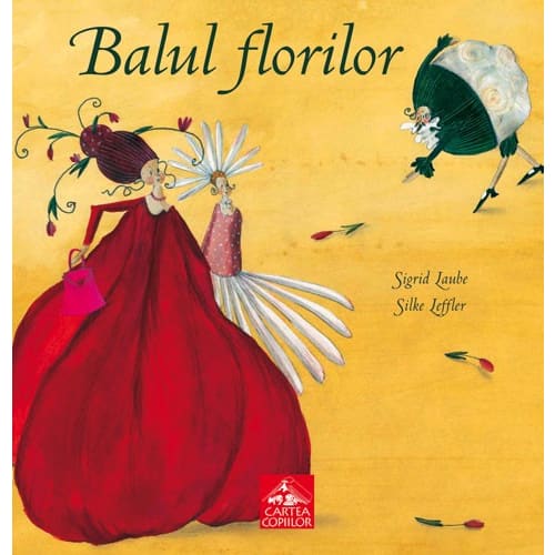 Balul florilor - Sigrid Laube - Editura Cartea Copiilor -
