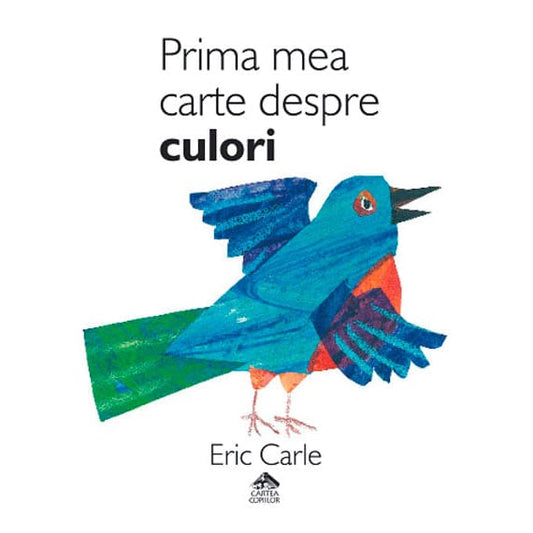 Prima mea carte despre culori - Eric Carle - Editura