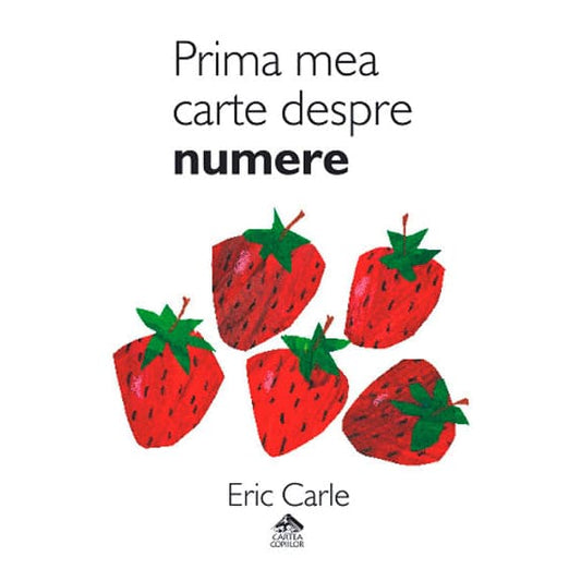 Prima mea carte despre numere - Eric Carle - Editura